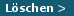 L�schen